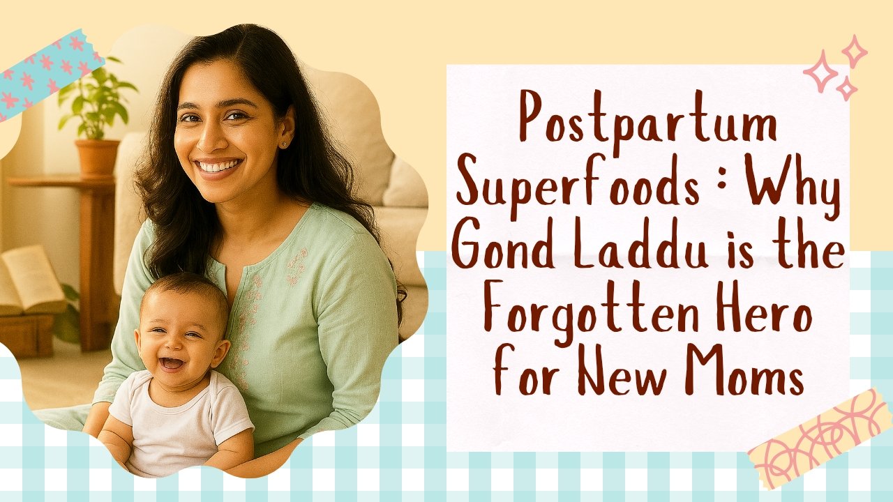 🌸 Postpartum Superfoods: Why Jachaki Laddu is the Forgotten Hero for New Moms 🌸